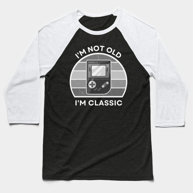 I'm not old, I'm Classic | Handheld Console | Retro Hardware | Vintage Sunset | Grayscale | '80s '90s Video Gaming Baseball T-Shirt by octoplatypusclothing@gmail.com